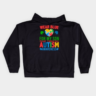 Wear Blue For My Son  Accept Erstand Love Autism Awareness Kids Hoodie